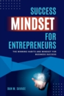 Image for Success Mindset for Entrepreneurs : The Winning Habits and Mindset for Business Success