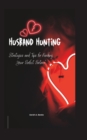 Image for Husband Hunting : Strategies and Tips for Finding Your Perfect Partner