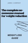 Image for The complete no nonsense manual for weight reduction