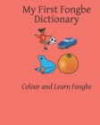 Image for My First Fongbe Dictionary : Colour and Learn Fongbe
