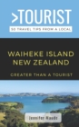Image for Greater Than a Tourist-Waiheke Island New Zealand : 50 Travel Tips from a Local