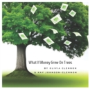Image for What If Money Grew On Trees