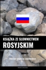 Image for Ksiazka ze slownictwem rosyjskim : Podejscie oparte na zagadnieniach