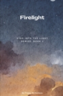 Image for Firelight : Step Into the Light Series: Book 1