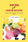 Image for Juicing for cancer recipes