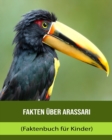 Image for Fakten uber Arassari (Faktenbuch fur Kinder)