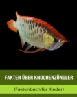 Image for Fakten uber Knochenzungler (Faktenbuch fur Kinder)