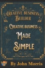 Image for Creative business made easy! : How to build your creative business from scratch!