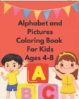 Image for Alphabet &amp; Pictures Coloring Book For Kids Ages 4-8