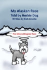 Image for My Alaskan Race Told by Huskie Dog