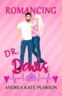 Image for Romancing Dr. Davis : An Alpine Hospital Romance
