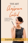 Image for The Art of Classroom Control