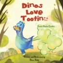 Image for Easter Basket Stuffers : Dinos Love Tootin&#39;, They Are More Fun Than Tacos
