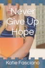 Image for Never Give Up Hope