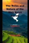 Image for The Roles and Nature of the Holy Spirit Series
