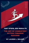 Image for Tiny Steps, Big Results