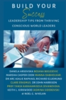 Image for Build Your Success : Leadership Tips From Thriving Conscious World Leaders