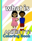 Image for What is Anxiety Coloring Book