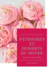 Image for Patisseries et desserts du monde : Recettes traditionnelles