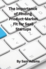 Image for The Importance of Finding Product-Market Fit for SaaS Startups