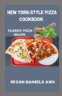 Image for New York-Style Pizza Cookbook : Classic Pizza Recipe