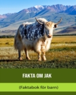 Image for Fakta om Jak (Faktabok foer barn)