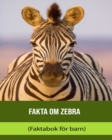 Image for Fakta om Zebra (Faktabok foer barn)