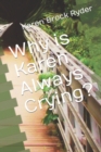 Image for Why is Karen Always Crying?