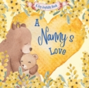 Image for A Nanny&#39;s Love! : A Rhyming Picture Book for Children and Grandparents.