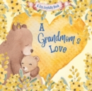 Image for A Grandmom&#39;s Love! : A Rhyming Picture Book for Children and Grandparents