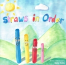 Image for Straws in Order : A creative math story about measurement