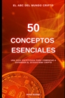 Image for El ABC del Mundo Cripto, 50 Conceptos Basicos