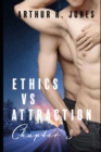 Image for Ethics vs Attraction Chapter 3 (Love Under Fire Book 18)
