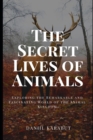 Image for The Secret Lives of Animals