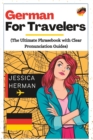 Image for German for Travelers : The Ultimate Phrasebook with Clear Pronunciation Guides