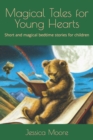 Image for Magical Tales for Young Hearts : Short and magical bedtime stories for children