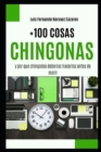 Image for 159.- +100 Cosas Chingonas y por que Chingados Deberias Hacerlas