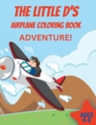 Image for The Little D&#39;s airplane coloring book adventures