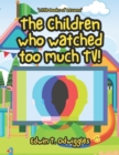 Image for The people who watched too much TV