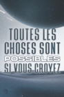 Image for Toutes Les Choses Sont Possibles Si Vous Croyez