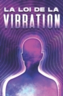 Image for La loi de la vibration