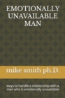 Image for Emotionally Unavailable Man