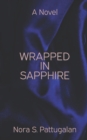 Image for Wrapped in Sapphire : an erotic romance novel