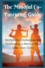 Image for The Mindful Co-Parenting Guide