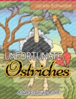 Image for Unfortunate Ostriches Adult Coloring Book