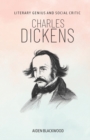 Image for Charles Dickens : Literary Genius and Social Critic