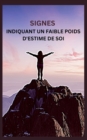 Image for Signes Indiquant Un Faible Poids d&#39;Estime de Soi