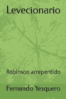 Image for Levecionario : Robinson arrepentido