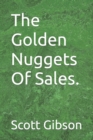 Image for The Golden Nuggets Of Sales.