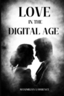 Image for LOVE IN THE DIGITAL AGE
